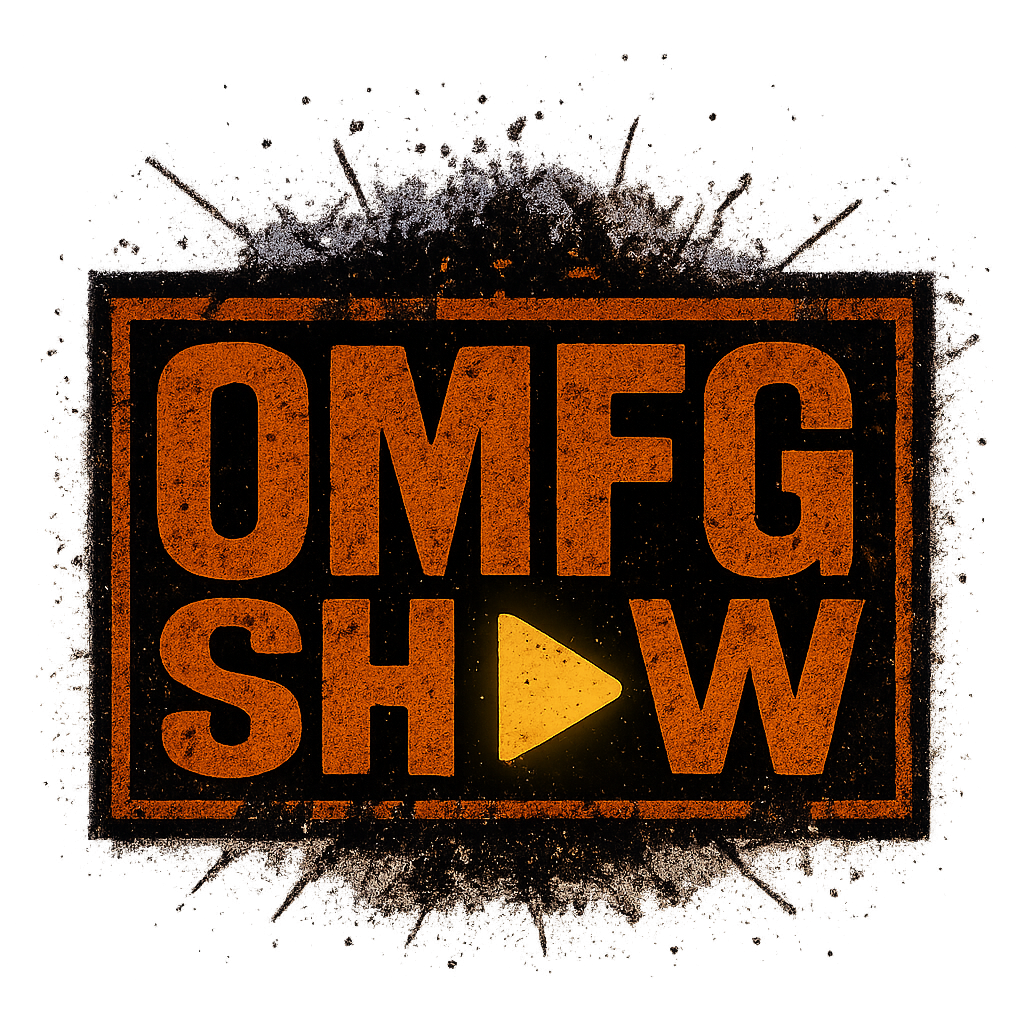 OMFG Show